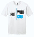 But With God, T-shirt