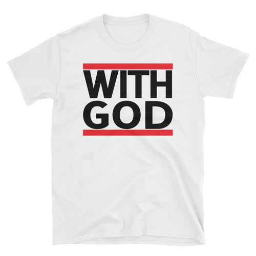 With God, - Unisex T-Shirt